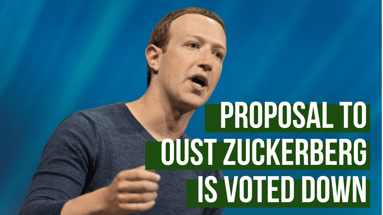 Shareholders’ Proposal To Oust Zuckerberg Is Voted Down