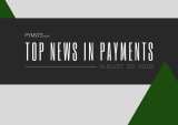 Top News In Payments