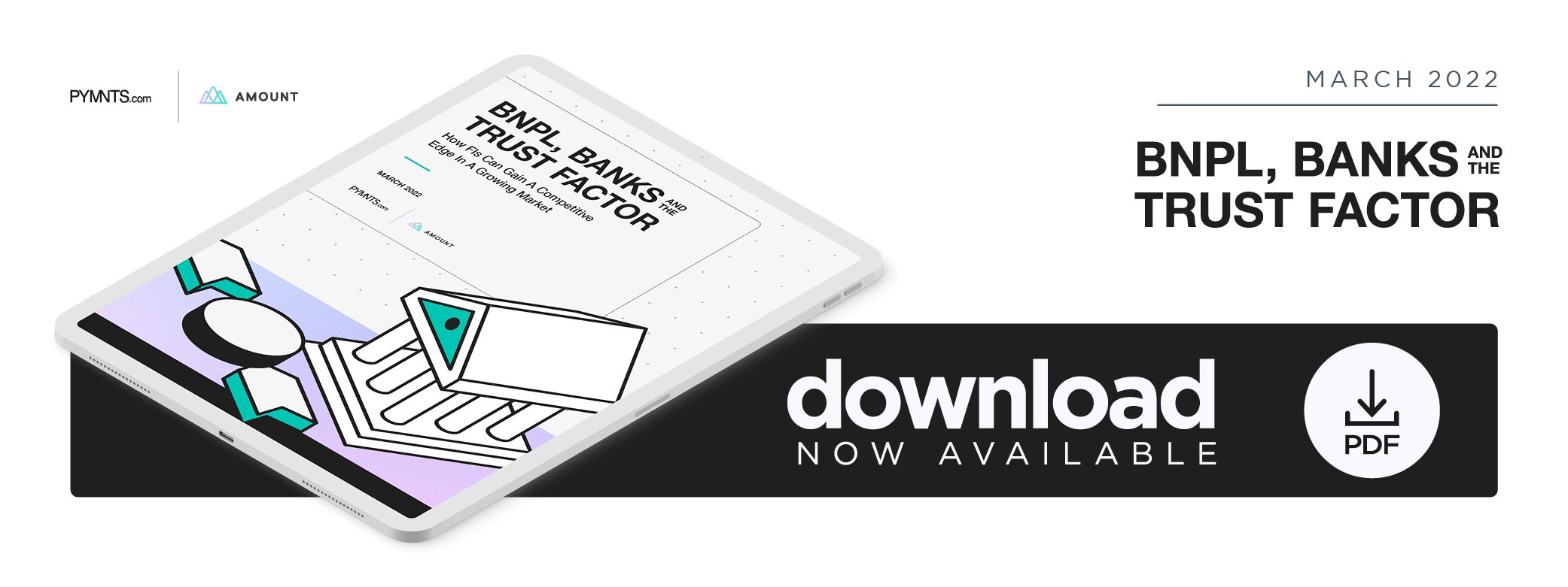 Amount - BNPL, Banks and the Trust Factor: How FIs Can Gain A Competitive Edge In A Growing Market - March 2022 - Learn how banks can lean on consumer trust to position themselves as heavyweights in the buy now, pay later market