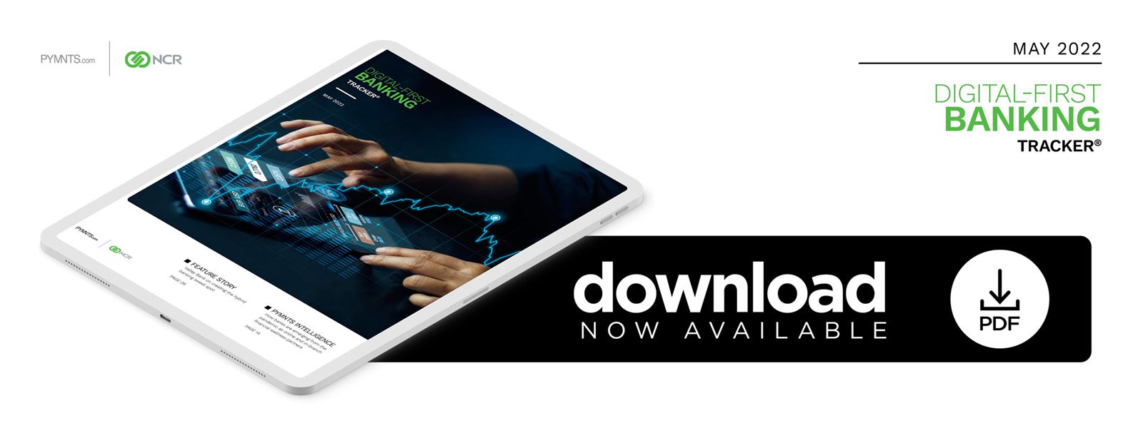 NCR - Digital-First Banking Tracker - May 2022 - Discover how consumers are looking to blend digital and in-person FI services to manage their financial wellness