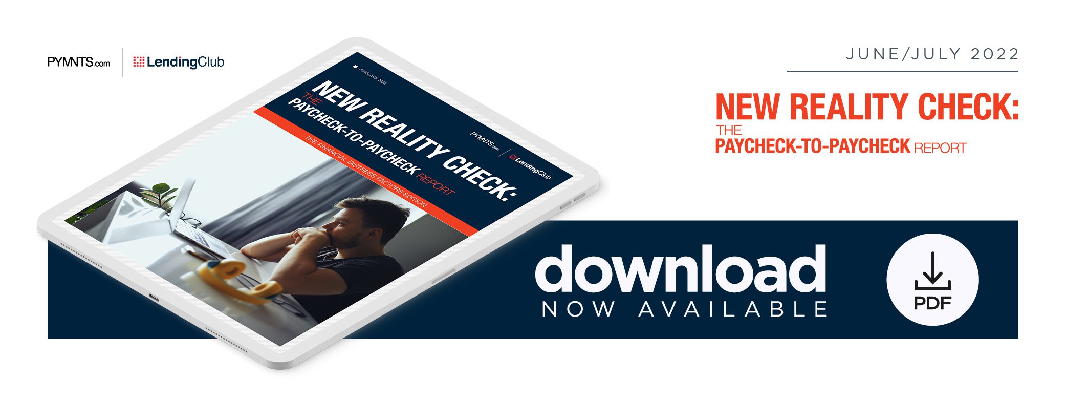 LendingClub - New Reality Check: The Paycheck-To-Paycheck Report: The Financial Distress Factors Edition - June/July 2022 - Learn more about the financial stressors impacting U.S. consumers living paycheck to paycheck