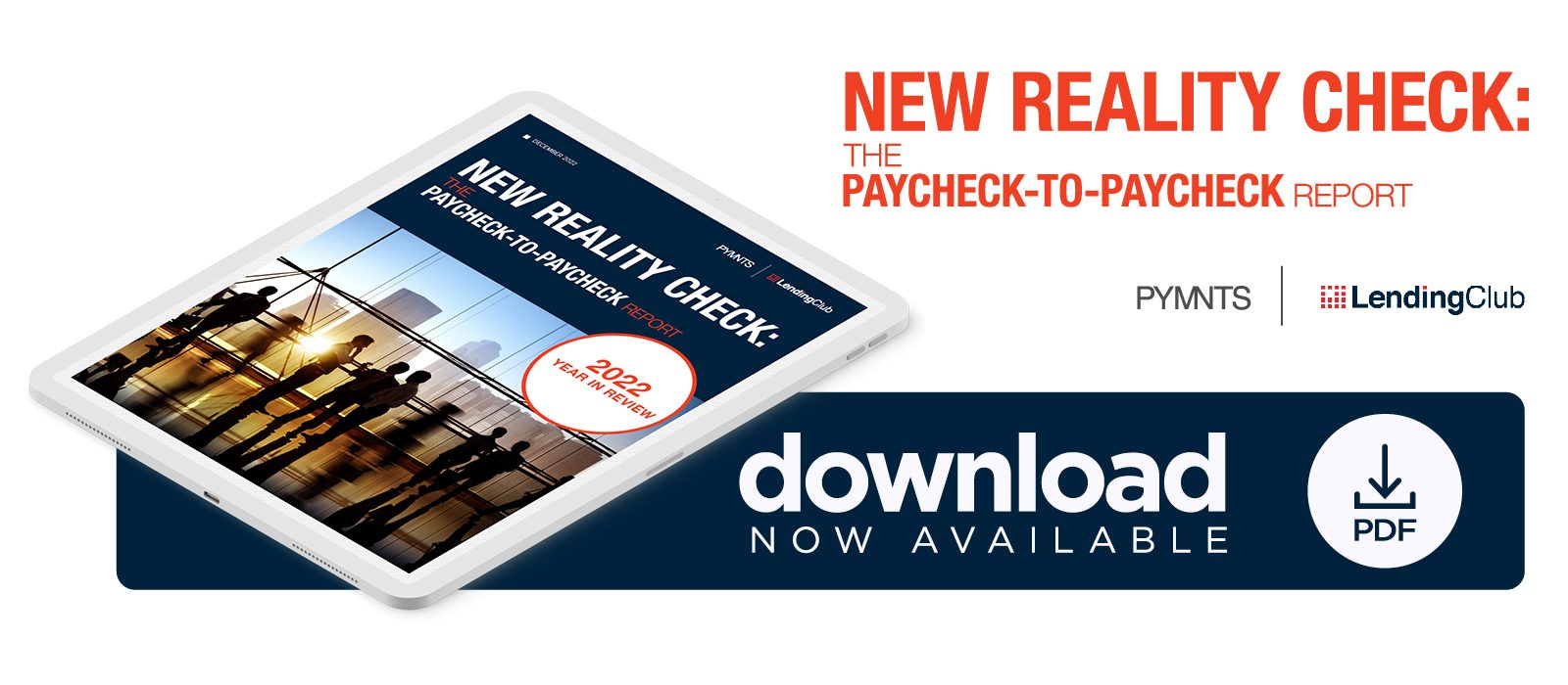 Lending Club - New Reality Check: The Paycheck-To-Paycheck Report - 2022 Year In Review - December 2022 - Learn how inflationary pressures impacted United States consumers throughout 2022