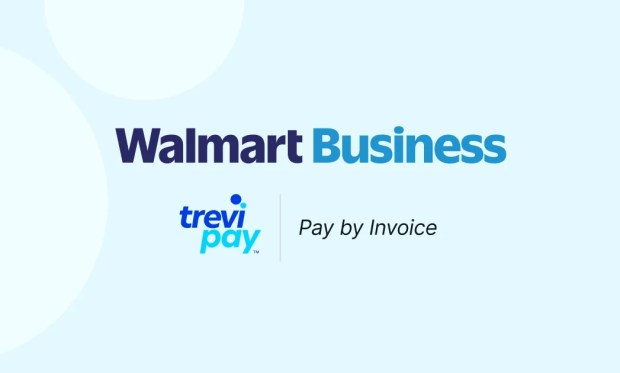 Walmart Business Pilots Pay By Invoice Program Powered by TreviPay
