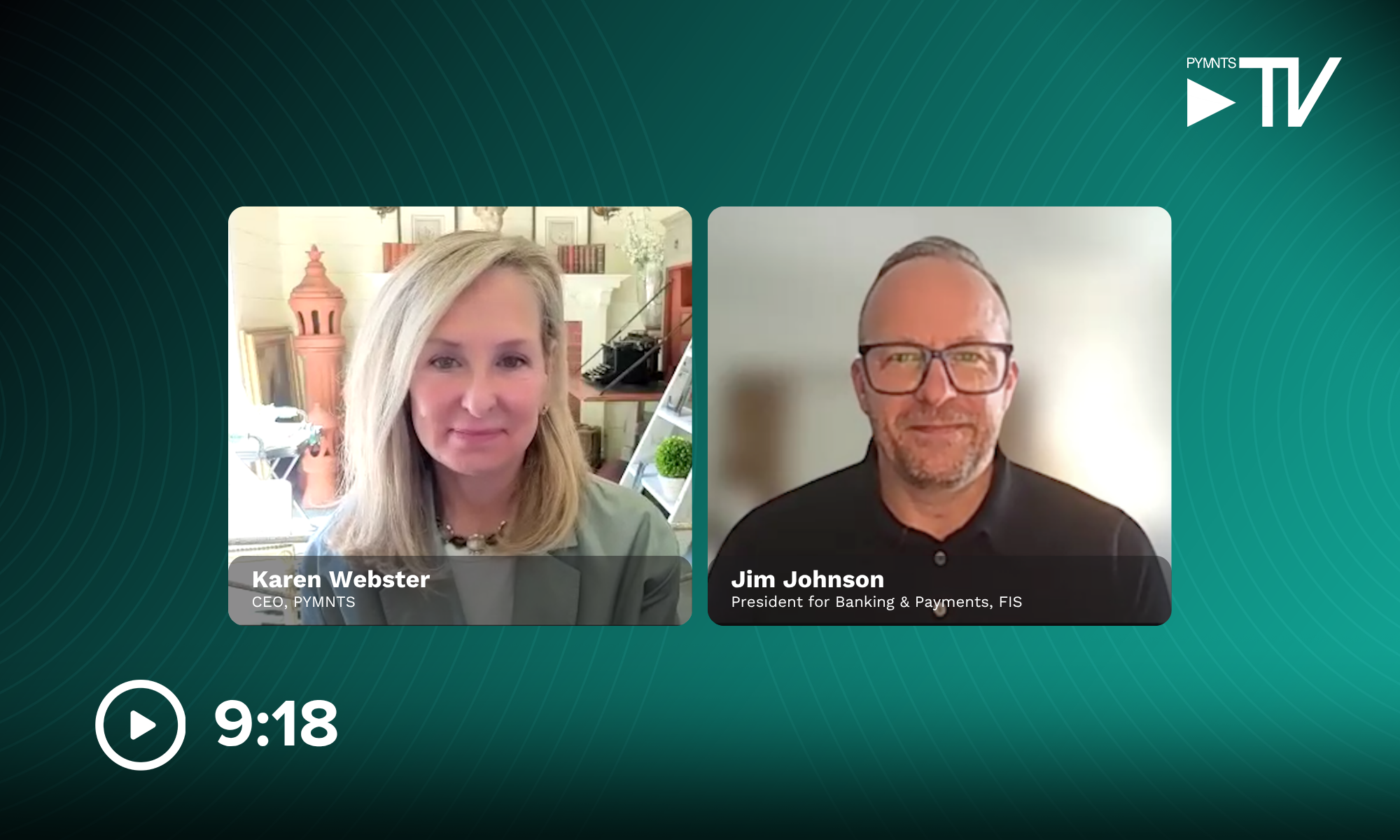 FIS’ Jim Johnson: Banks That Don’t Own the Payment Flow Risk Losing the Customer